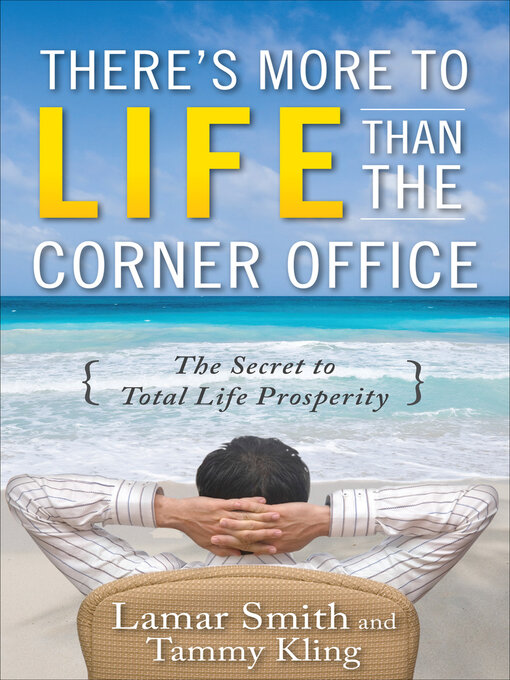 Title details for There's More to Life Than the Corner Office by Lamar Smith - Available